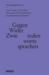 Gegenreden - Widerworte - Zwiesprachen