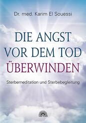 Die Angst vor dem Tod &uuml;berwinden
