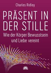Pr&auml;sent in der Stille