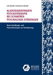 Klientenzentrierte Psychotherapie bei schweren psychischen St&ouml;rungen