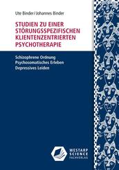 Studien zu einer st&ouml;rungsspezifischen klientenzentrierten Psychotherapie