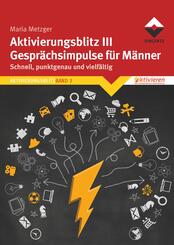 Aktivierungsblitz III Gespr&auml;chsimpulse f&uuml;r M&auml;nner