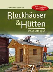 Blockh&auml;user & H&uuml;tten selbst gebaut