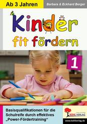 Kinder fit f&ouml;rdern. Band 1 Kindergarten und Vorschule