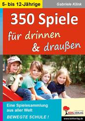 350 Spiele f&uuml;r drinnen & drau&szlig;en