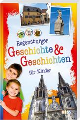 Regensburger Geschichte & Geschichten f&uuml;r Kinder