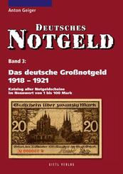 Das deutsche Gro&szlig;notgeld von 1918 bis 1921