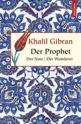 Der Prophet. Der Narr. Der Wanderer
