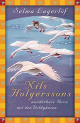 Selma Lagerl&ouml;f, Nils Holgerssons wunderbare Reise mit den Wildg&auml;nsen