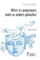W&auml;re es gegangen, w&auml;re es anders gelaufen