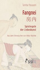 Fangnei. Spielregeln der Liebeskunst