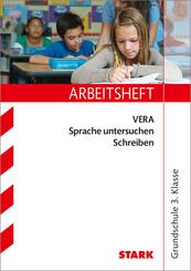 STARK Deutsch - VERA 3 Grundschule - Arbeitsheft mit l&ouml;sungen - Sprache untersuchen, Schreiben
