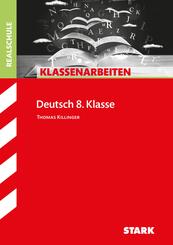 STARK Deutsch 8. Klasse - Klassenarbeiten Realschule