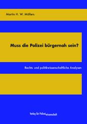 Muss die Polizei b&uuml;rgernah sein?