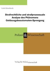 Strafrechtliche und strafprozessuale Analyse des Ph&auml;nomens Geldausgabeautomaten-Sprengung