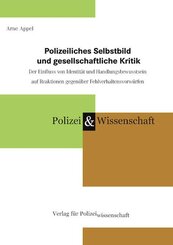 Polizeiliches Selbstbild und gesellschaftliche Kritik