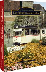Die Erfurter Stra&szlig;enbahn