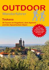 Toskana 30 Touren im H&uuml;gelland, dem Apennin und den Apuanischen Alpen