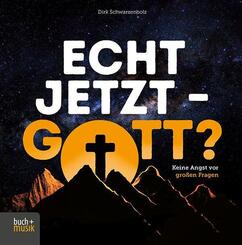 Echt jetzt - Gott?