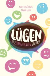 L&uuml;gen, die junge Frauen glauben