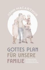 Gottes Plan f&uuml;r unsere Familie
