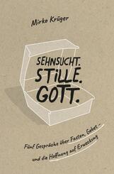 Sehnsucht.Stille.Gott.