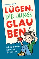 L&uuml;gen, die Jungs glauben