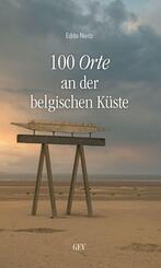 100 Orte an der belgischen K&uuml;ste