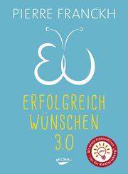 Erfolgreich w&uuml;nschen 3.0