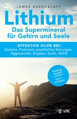 Lithium - Das Supermineral f&uuml;r Gehirn und Seele