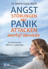 Angstst&ouml;rungen und Panikattacken dauerhaft &uuml;berwinden