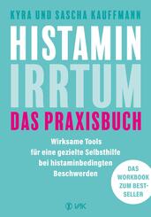 Histamin-Irrtum - Das Praxisbuch