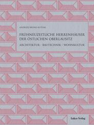 Fr&uuml;hneuzeitliche Herrenh&auml;user der &ouml;stlichen Oberlausitz