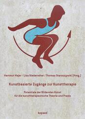 Kunstbasierte Zug&auml;nge zur Kunsttherapie