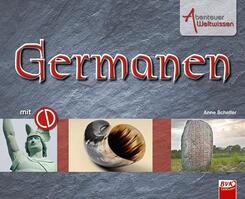 Abenteuer Weltwissen: Germanen (inkl. H&ouml;rspiel-CD)