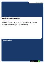 Ans&auml;tze einer High-Level-Synthese in der Electronic Design Automation