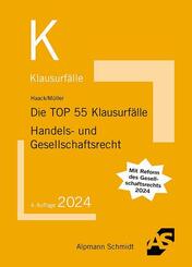 Die TOP 55 Klausurf&auml;lle Handels- und Gesellschaftsrecht