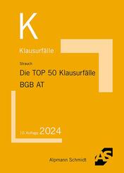 Die TOP 50 Klausurf&auml;lle BGB AT