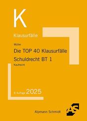 Die TOP 40 Klausurf&auml;lle Schuldrecht BT 1
