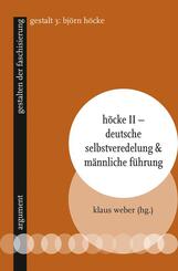 H&ouml;cke II - Deutsche Selbstveredelung & m&auml;nnliche F&uuml;hrung