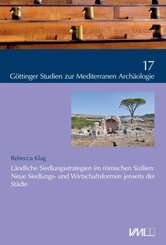 L&auml;ndliche Siedlungsstrategien im r&ouml;mischen Sizilien: