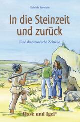 In die Steinzeit und zur&uuml;ck, Schulausgabe
