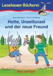 Hotte, Unzelfunzel und der neue Freund,Schulausgabe