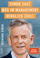 SIMON SAGT! Was im Management wirklich z&auml;hlt.