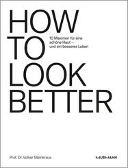 HOW TO LOOK BETTER.