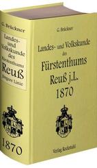 Landes- und Volkskunde des F&uuml;rstentums Reu&szlig; j&uuml;ngere Linie 1870