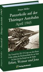 PANZERKEILE auf der Th&uuml;ringer Autobahn 1945
