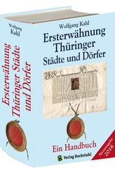 Ersterw&auml;hnung Th&uuml;ringer St&auml;dte und D&ouml;rfer - Ein Handbuch - Ausgabe 2016