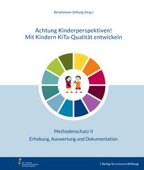 Achtung Kinderperspektiven! Mit Kindern KiTa-Qualit&auml;t entwickeln - Methodenschatz II