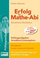Erfolg im Mathe-Abi Nordrhein-Westfalen Pr&uuml;fungsaufgaben Grundkurs/Leistungskurs
